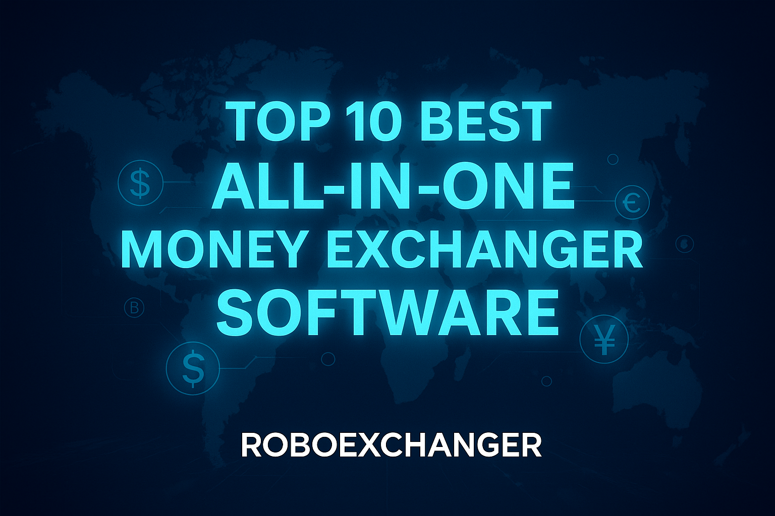 Top 10 Best All-in-One Money Exchanger Software by RoboExchanger 2025 – secure digital currency exchange platform