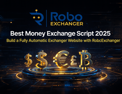 Best Money Exchange Script 2025 – Build a Fully Automatic Exchanger Website with RoboExchanger