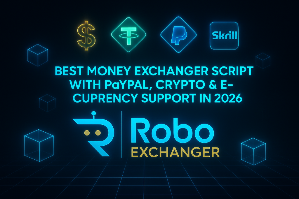 Best money exchanger script with PayPal, crypto and e-currency support in 2026
