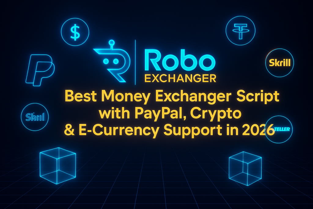 Best money exchanger script with PayPal, crypto and e-currency support in 2026