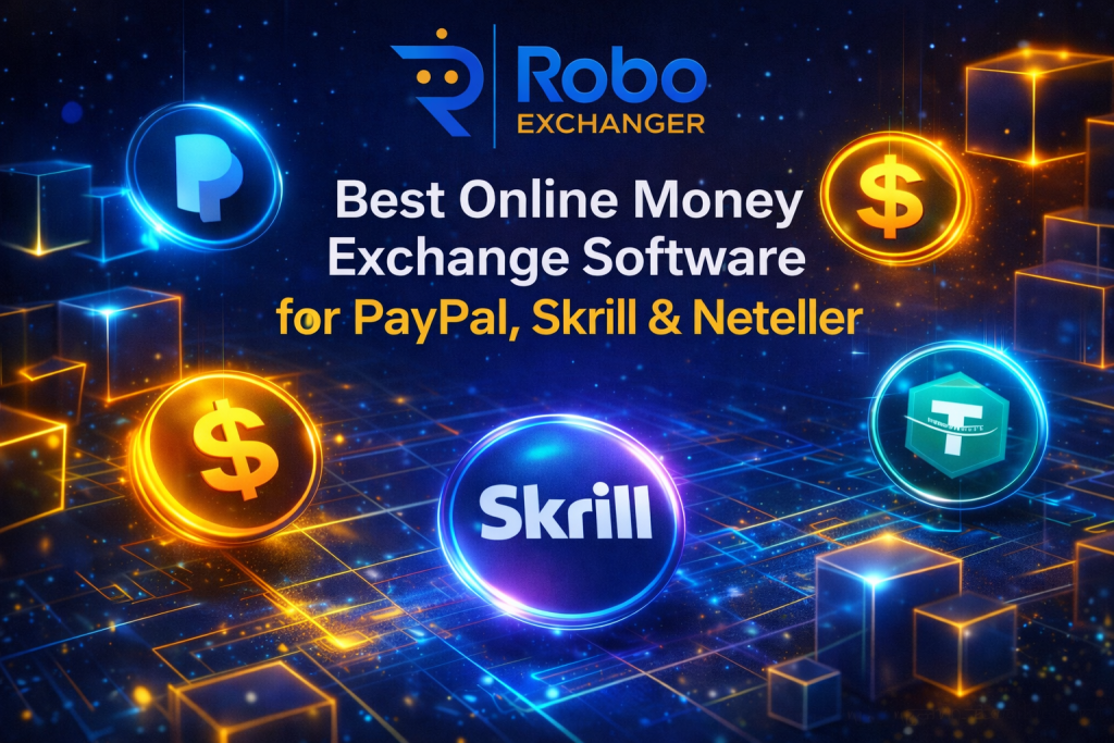 Best online money exchange software for PayPal, Skrill and Neteller