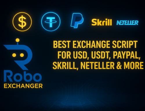 Best Exchange Script for USD, USDT, PayPal & Skrill in 2026