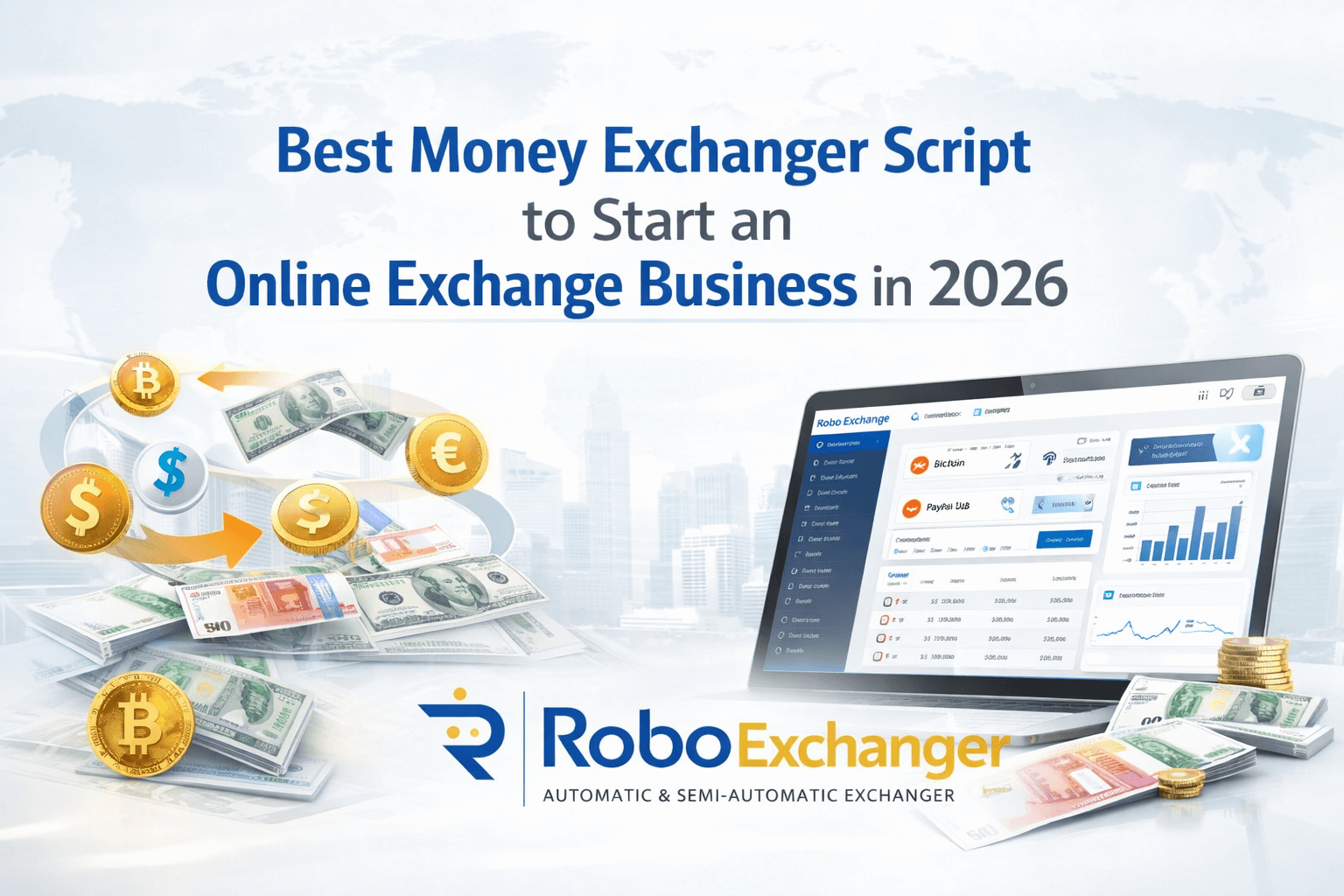Best money exchanger script dashboard by RoboExchanger for online exchange business in 2026