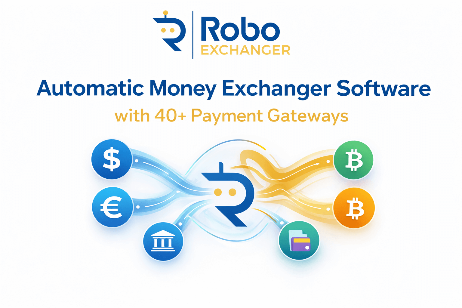 Automatic money exchanger software with 40+ payment gateways by RoboExchanger