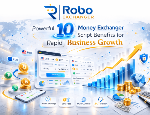 Powerful 10 Money Exchanger Script Benefits for Rapid Business Growth