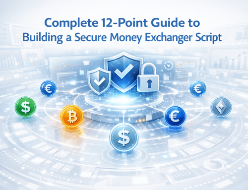 Complete 12-Point Guide to Building a Secure Money Exchanger Script