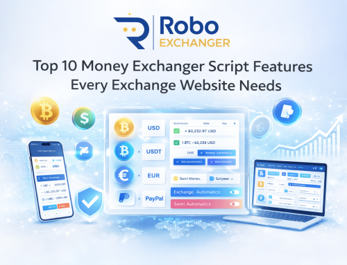 Top 10 Money Exchanger Script Features Every Exchange Website Needs
