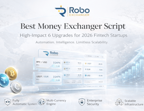 Best Money Exchanger Script: High-Impact 6 Upgrades for 2026 Fintech Startups