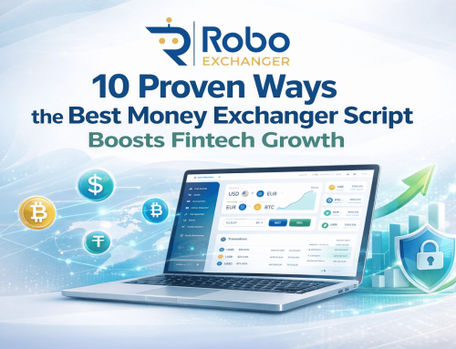10 Proven Ways the Best Money Exchanger Script Boosts Fintech Growth
