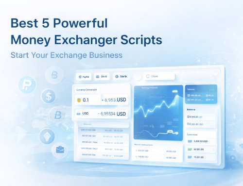 Best 5 Powerful Money Exchanger Scripts to Start Your Exchange Business